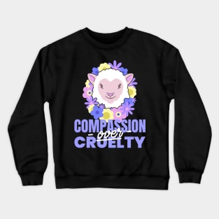 Compassion Over Cruelty Crewneck Sweatshirt